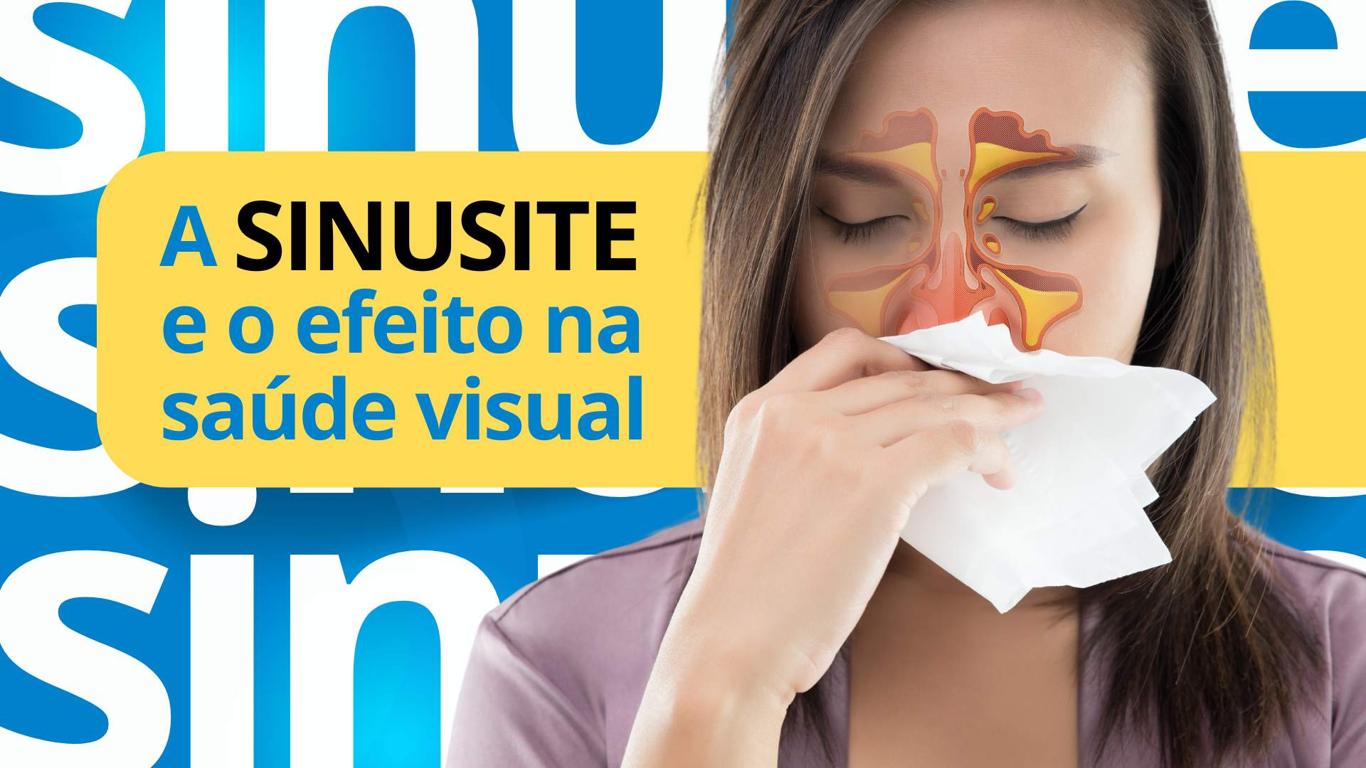 A sinusite e o seu efeito na saúde visual